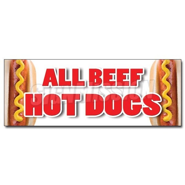 ALL BEEF HOT DOGS DECAL sticker red hots weiner franks burgers footlong, D-24 All Beef Hot Dogs